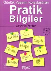 Günlük Yaşamı Kolaylaştıran Pratik Bilgiler