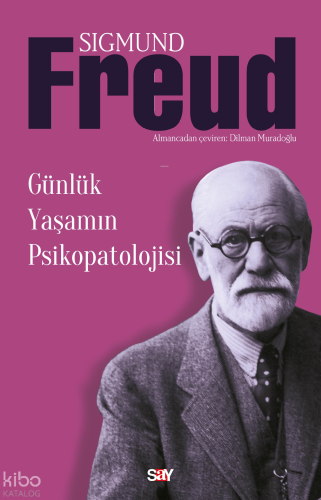 Günlük Yaşamın Psikopatolojisi | Sigmund Freud | Say Yayınları