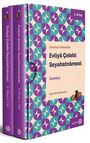 Günümüz Türkçesiyle Evliyâ Çelebi Seyahatnâmesi İstanbul 1. Kitap 2 Ci