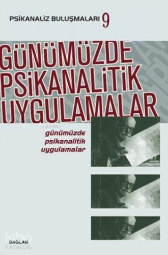 Günümüzde Psikanalitik Uygulamalar; Psikanaliz Buluşmaları 9