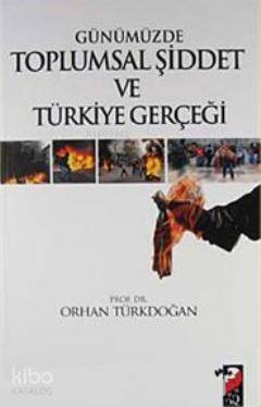 Günümüzde Toplumsal Şiddet ve Türkiye Gerçeği