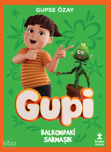Gupi - Balkondaki Sarmaşık | Gupse Özay | Doğan Çocuk
