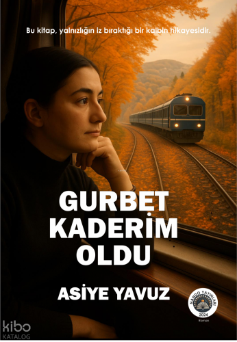 Gurbet Kaderim Oldu