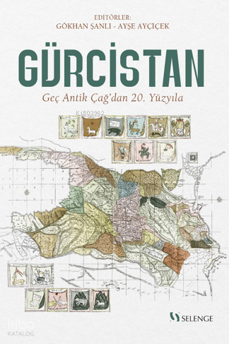 Gürcistan: Geç Antik Çağ'dan 20. Yüzyıla
