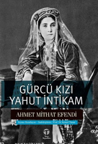 Gürcü Kızı yahut İntikam | Ahmet Mithat Efendi | Tema Yayınları