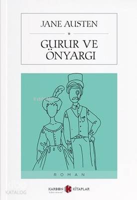 Gurur ve Önyargı | Jane Austen | Karbon Kitaplar