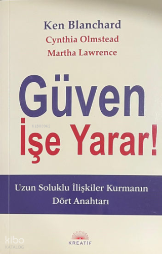 Güven İşe Yarar! | Ken Blanchard | Kreatif Yayıncılık