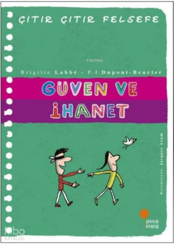 Güven ve İhanet - Çıtır Çıtır Felsefe 34 | Brigitte Labbe | Günışığı K