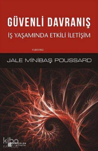 Güvenli Davranış; İş Yaşamında Etkili İletişim