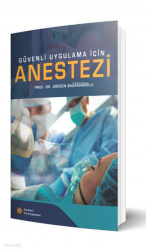 Güvenli Uygulama İçin Anestezi