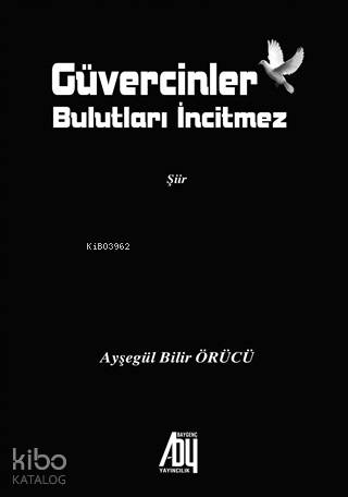Güvercinler Bulutları İncitmez