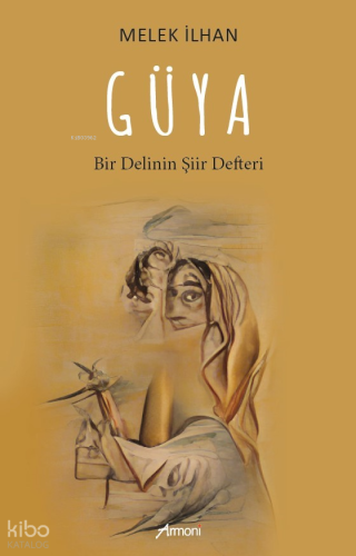 Güya - Bir Delinin Şiir Defteri
