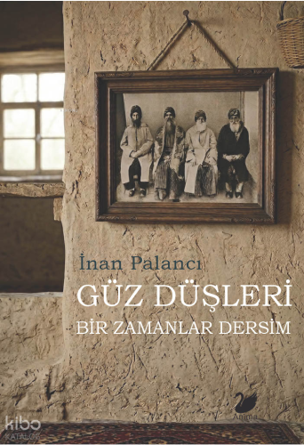 Güz Düşleri;Bir Zamanlar Dersim