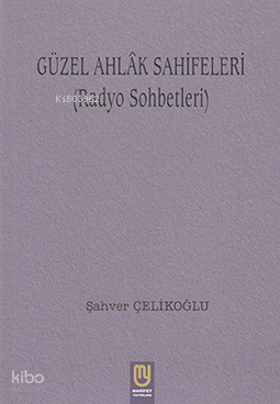 Güzel Ahlâk Sahifeleri; Radyo Sohbetleri