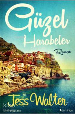 Güzel Harabeler | Jess Walter | Domingo Yayınevi