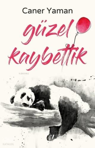 Güzel Kaybettik | Caner Yaman | İndigo Kitap