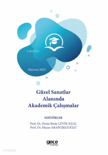 Güzel Sanatlar Alanında Akademik Çalışmalar