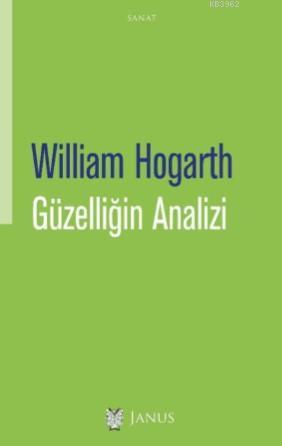 Güzelliğin Analizi | William Hogarth | Janus Yayınları