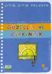 Güzellik ve Çirkinlik; Çıtır Çıtır Felsefe 5