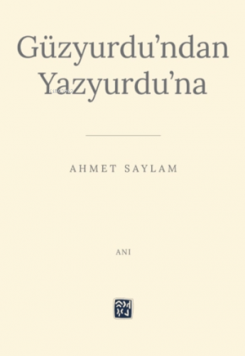 Güzyurdu'ndan Yazyurdu'na