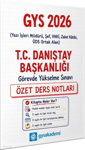 GYS Akademi 2026 T.C. Danıştay Başkanlığı GYS Özet Ders Notları