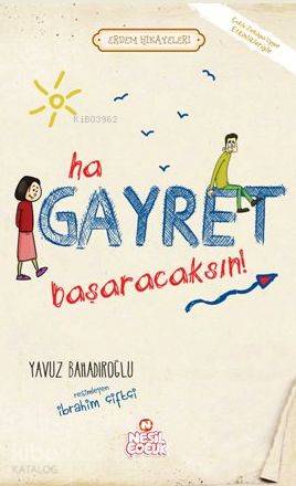 Ha Gayret, Başaracaksın!