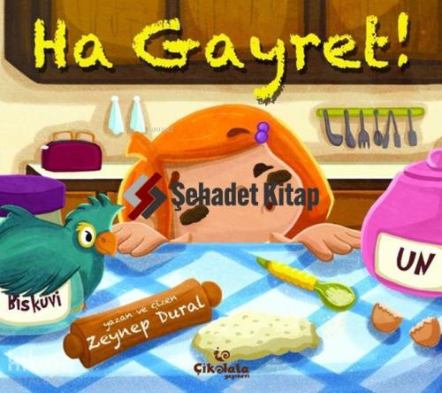 Ha Gayret! | Zeynep Aktaş Dural | Çikolata Yayınevi