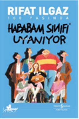 Hababam Sınıfı Uyanıyor | Rıfat Ilgaz | Türkiye İş Bankası Kültür Yayı