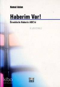 Haberim Var! | Kemal Aslan | Anahtar Kitaplar