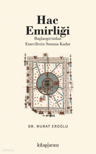 Hac Emirliği; (Başlangıcından Emevîlerin Sonuna Kadar)