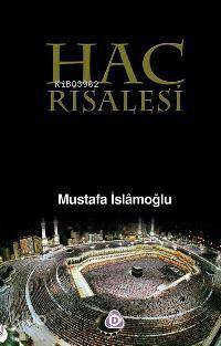 Hac Risalesi (Cep Boy) | Mustafa İslamoğlu | Düşün Yayıncılık