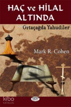 Haç ve Hilal Altında; Ortaçağda Yahudiler