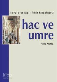 Hac ve Umre | Hasip Asutay | Hacegan Yayınları