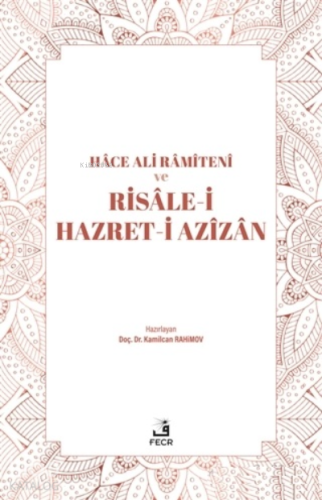 Hace Ali Ramiteni ve Risale-i Hazret-i Azizan | Kamilcan Rahimov | Fec