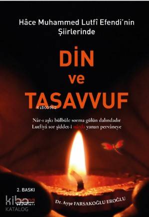 Hace Muhammed Lutfi Efendi'nin Şiirlerinde Din ve Tasavvuf (2. baskı)