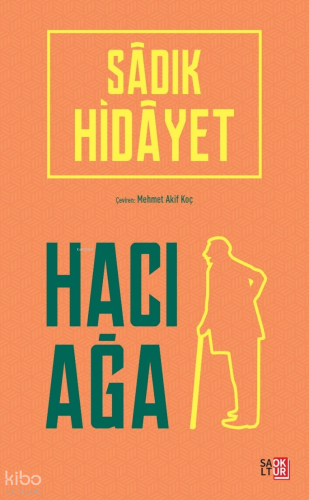 Hacı Ağa | Sadık Hidayet | SaltOkur