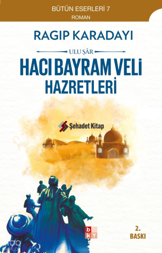 Hacı Bayram Veli;Ulu Şâr