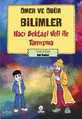 Hacı Bektaşi Veli İle Tanışma; Ömer ve Öbür Bilimler