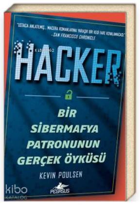 Hacker: Bir Sibermafya Patronunun Gerçek Öyküsü