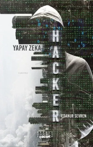 Hacker - Yapay Zeka | Edanur Sevren | Mahzen Yayıncılık