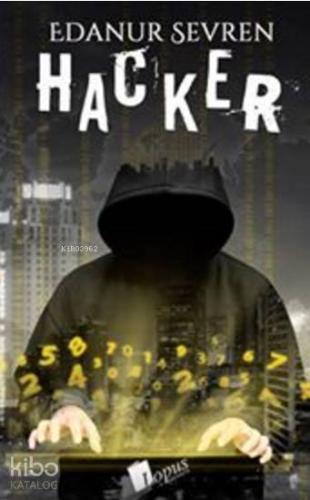Hacker | Edanur Sevren | Lopus Yayınevi