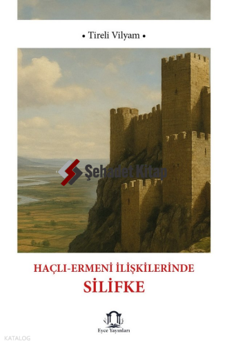 Haçlı-Ermeni İlişkilerinde Silifke’nin Rolü