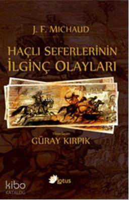 Haçlı Seferlerinin İlginç Olayları