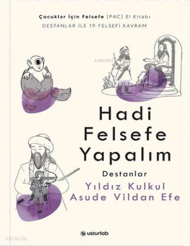 Hadi Felsefe Yapalım 2 - Destanlar | Yıldız Kulkul | Usturlab