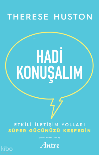 Hadi Konuşalım;Etkili İletişim Yolları Süper Gücünüzü Keşfedin | There