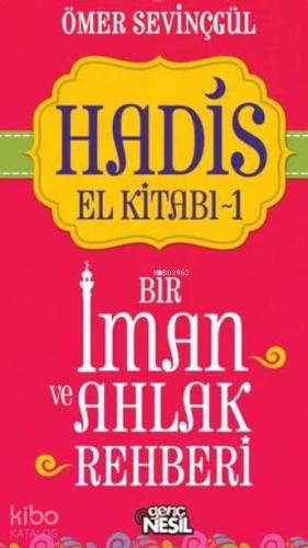 Hadis El Kitabı-1; Bir İman ve Ahlak Rehberi