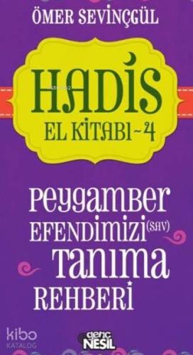 Hadis El Kitabı-4; Peygamber Efendimiz(sav) Tanıma Rehberi