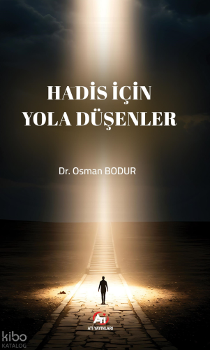 Hadis İçin Yola Düşenler | Osman Bodur | Akademi Titiz Yayınları