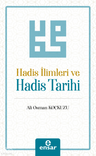 Hadis İlimleri ve Hadis Tarihi