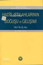 Hadis Istılahlarının Doğuşu ve Gelişimi | Ahmet Yücel | M. Ü. İlahiyat
